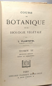 Cours de botanique et de biologie végétale - TOME II - 2e éd. revue et corrigée. Plantefol