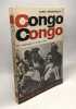 Congo Congo De l'indépendance à la guerre civile / L'ordre du jour. jean kestergat