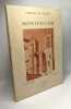 VISIONS DE FRANCE . MONTPELLIER . Texte et Légendes par André Chagny.60 illustrations en héliogravure d'après les clichés originaux de G.L. Arlaud. ...