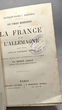 Les forces respectives de la France et de l'Allemagne leur rôle dans la prochaine guerre. Lieutenant-Colonel C. Koettschau