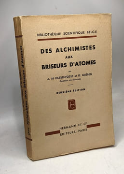 Des alchimistes aux briseurs d'atomes - 2e éd. De Rassenfosse A. et Guében G