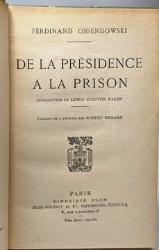 De la présidence à la prison (introduction de Stanton Palen traduction: Renard). Ossendowski Ferdinand