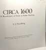 Circa Sixteen Hundred : A Revolution of Style in Italian Painting. Freedberg Sydney J