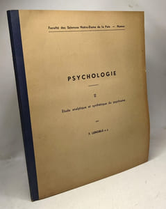 Psychologie Etude génétique du psychisme - TOME 1 + Etude analytique et synthétique du psychisme TOME 2