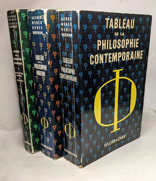 Tableau de la philosophie contemporaine (1967) + Tableau de la philosophie moderne (1965) + Histoire de la philosophie européenne antique & médiévale ...