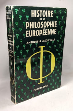 Tableau de la philosophie contemporaine (1967) + Tableau de la philosophie moderne (1965) + Histoire de la philosophie européenne antique & médiévale ...