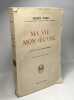 Ma vie et mon oeuvre - préface de M. Victor Cambon édition définitive revue et corrigée. henry ford