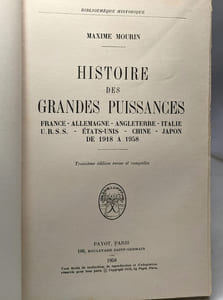 Histoire des grandes puissances depuis la guerre. France -Allemagne -Angleterre -Italie -URSS -Etats-Unis -Chine -Japon -de 1918 a 1958 / Bibliothèque historique - 3e éd