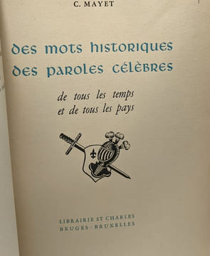 Des mots historiques des paroles célèbres de tous les temps et de tous les pays - France. Mayet C