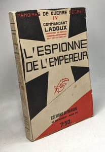 L'espionne de l'empereur / Mémoires de guerre secrete IV