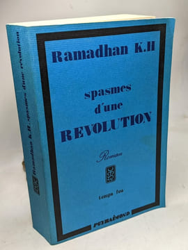 Spasmes d'une révolution - roman / temps fou. Ramadhan