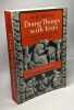 Doing Things with Texts: Essays in Criticism and Critical Theory. Abrams Meyer Howard; Abrams M. H