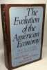 The Evolution of the American Economy : Growth Welfare and Decision Making. Richard James H. Soltow Ratner Sidney R. Sylla