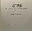 Justice - the crisis of law order and freedom in America. Richard Harris