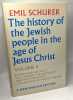 The history of the Jewish people in the age ot Jesus Christ - VOLUME I + II + III-1 + III-3. Schürer Emil