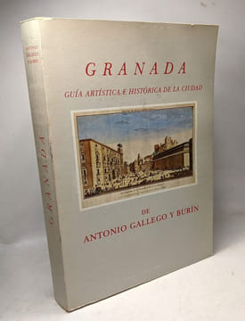 Granada. Guia artistica e historica de la ciudad. BURIN ANTONIO GALLEGO
