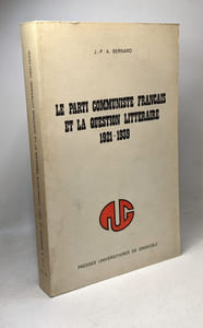 Le parti communiste français et la question littéraire 1921-1939