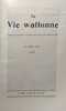 La vie wallonne - revue trimestrielle - TOME LXI nouvelle série (N°397-400) 1987. Collectif
