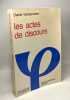 Les actes de discours - essai de philosophie du langage et de l'esprit sur la signification des énonciations. Daniel Vanderveken