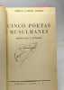 Cinco poetas musulmanes (1959) + Silla del moro y nuevas escenas andaluzas (1954) + Poemas arabigoandaluces (1943) --- 3 livres en un volume. Emilio ...