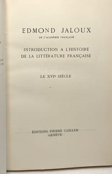 Introduction à l'histoire de la littérature française Le XVIe siècle. Edmond Jaloux