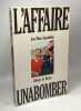 L'affaire Unabomber. Apostolidès Jean-Marie Apostolidès