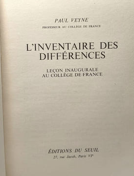 L'inventaire des différences - Leçon inaugurale au Collège de France --- avec hommage de l'auteur. Paul Veyne