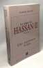 Le règne de Hassan II - 1961-1999 - une espérance brisée. Ignace Dalle