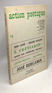 Action poétique n°54 - S. Trétiakov pour un réalisme factuel / José Bergamin