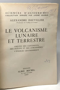 Le volcanisme lunaire et terrestre origine des continents des océans et des atmosphères l'énergie géothermique
