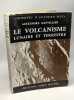 Le volcanisme lunaire et terrestre origine des continents des océans et des atmosphères l'énergie géothermique. DAUVILLIER Alexandre