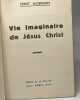 Vie imaginaire de Jésus Christ. Ernst Moerman
