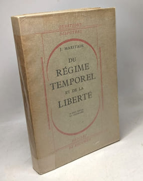 Du régime temporel et de la liberté. Jacques Maritain
