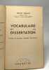 Vocabulaire de la dissertation; classes de première et de philosophie. Collection : Classiques Hachette. Bénac Henri