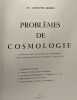 Problèmes de Cosmologie. (Conférence faites aux membres de la Murithienne société valaisanne des Sciences Naturelles en 1959 et 1961). SIERRO Adolphe