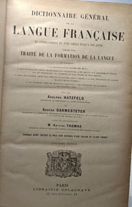 Dictionnaire général de la langue française du commencement du XVII e siècle jusqu'à nos jours précédé d'un traité de la formation de la langue - TOME 1 et 2