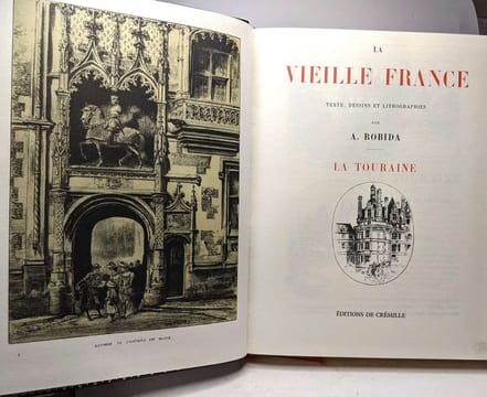 La Provence + Touraine Anjou --- La Vieille France - Texte Dessins et Lithographies. Robida Albert