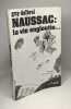 Naussac : la vie engloutie. - Collection " Aujourd'hui ". Delbrel Guy