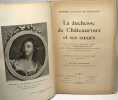 La duchesse de Châteauroux et ses soeurs - édition définitive. Edmond Et Jules De Goncourt