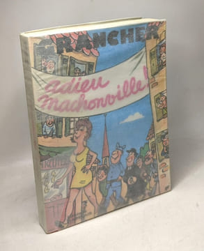 Adieu machonville.... ! TOME 1. Grancher