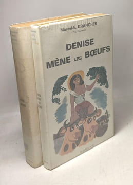 Grasalard chez les ouin-ouins (1962) + Denise mène les boeufs (1965) + Feysse-sur-mer (1966) --- 3 livres. Grancher Marcel-E