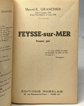 Grasalard chez les ouin-ouins (1962) + Denise mène les boeufs (1965) + Feysse-sur-mer (1966) --- 3 livres. Grancher Marcel-E