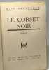 Le corset noir. Laubreaux Alin