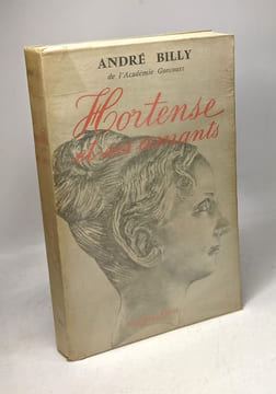 Hortense et ses amants. André Billy
