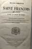 Oeuvres complètes de Saint François de Sale évêque et prince de Genève - TOME QUATRIEME et CINQUIEME en un volume. Saint-François De Sales