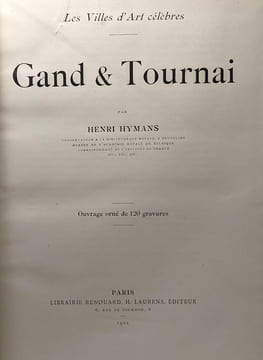Gand & Tournai / les villes d'art célèbres. Hymans