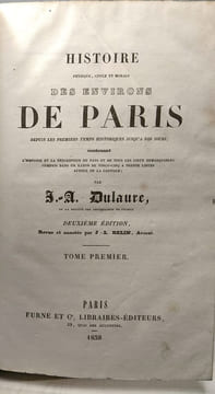 Histoire physique civile et morale des environs de Paris depuis les premiers temps historiques jusqu'à nos jours - 2e édition - TOMES 1 3 4 5 6 (tome ...