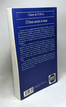 L'Orient ancien et Nous : L'Ecriture la raison les Dieux. Jean Bottero Jean-Pierre Vernant Clarisse Herrenschmidt