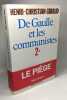 De Gaulle et les Communistes TOME 1: l'Alliance Juin 1941-Mai1943 + TOME 2: Le piège Mai 1943-Janvier 1946. Giraud Henri-Christian