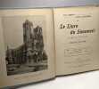 Le Livre Du Souvenir Guide Du Voyageur Dans La France Envahie En 1914. Ginisty Paul & Arsene Alexandre